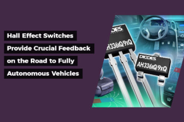 Hall Effect Switches Provide Crucial Feedback on the Road to Fully Autonomous Vehicles